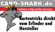 Card-Shark.de -
Kartentricks direkt vom Erfinder und Hersteller